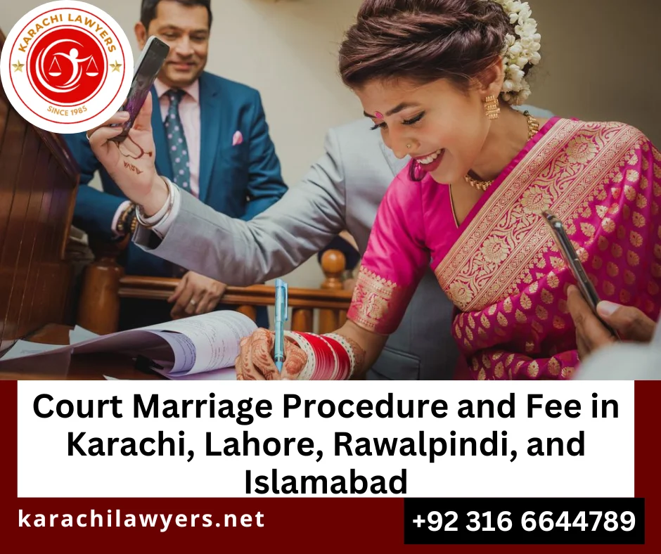 Court Marriage Procedure in Pakistan's cities, Karachi, Lahore, Rawalpindi and Islamabad