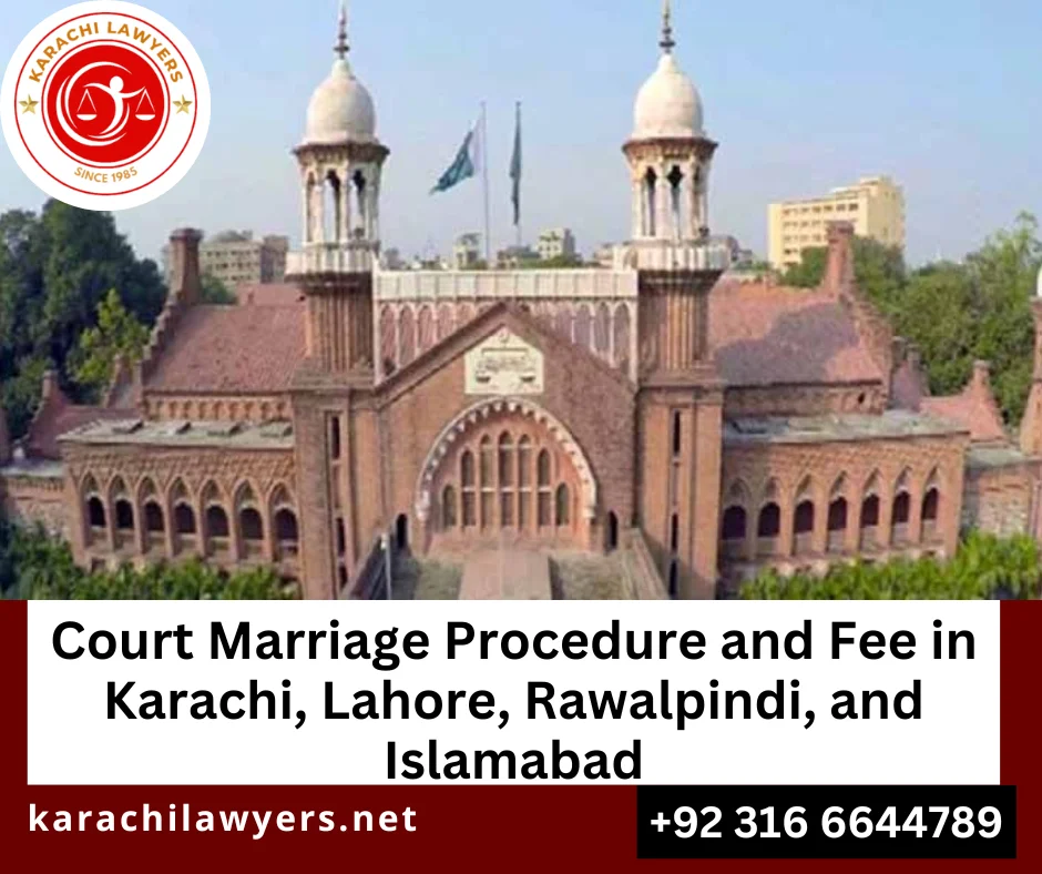 Court Marriage Procedure in Karachi, Lahore, Rawalpindi and Islamabad.